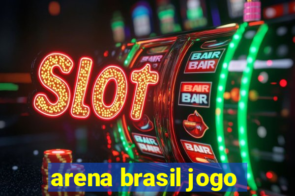 arena brasil jogo